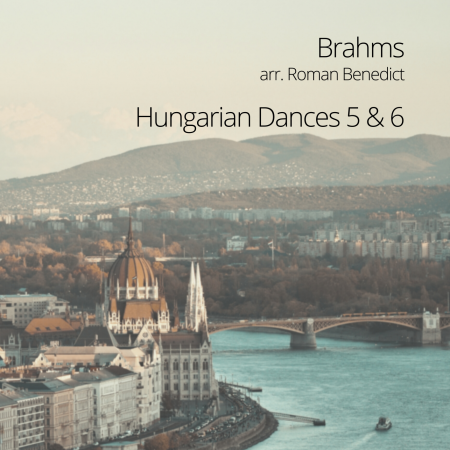 Brahms Hungarian Dances No. 5 & 6